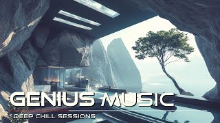 Deep Chill Music for Maximum Focus - #0 Complete Chillout Session