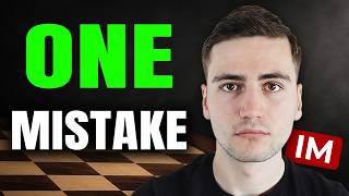 This ONE Mistake Keeps You Stuck Under 2000 Elo