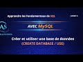 MySQL – Créer et utiliser une base de données (CREATE DATABASE / USE)