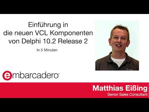 Video Tipp#5: Neue VCL Komponenten im RAD Studio 10.2.2
