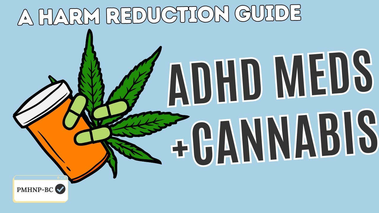 Mixing Cannabis With ADHD Meds? Here's What You Need to Know