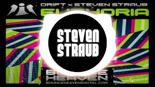 DRIFT X STEVEN STRAUB - EUPHORIA (BOUNCEHEAVEN)