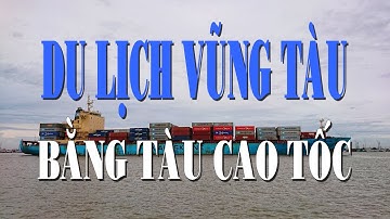 Du lịch Vũng Tàu bằng tàu cao tốc GreenLines DP Sài Gòn - Vũng Tàu