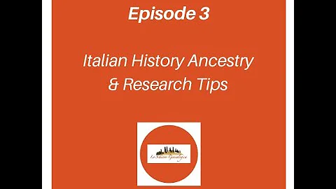 The Family Tree Italian Genealogy Guide - Episode 3