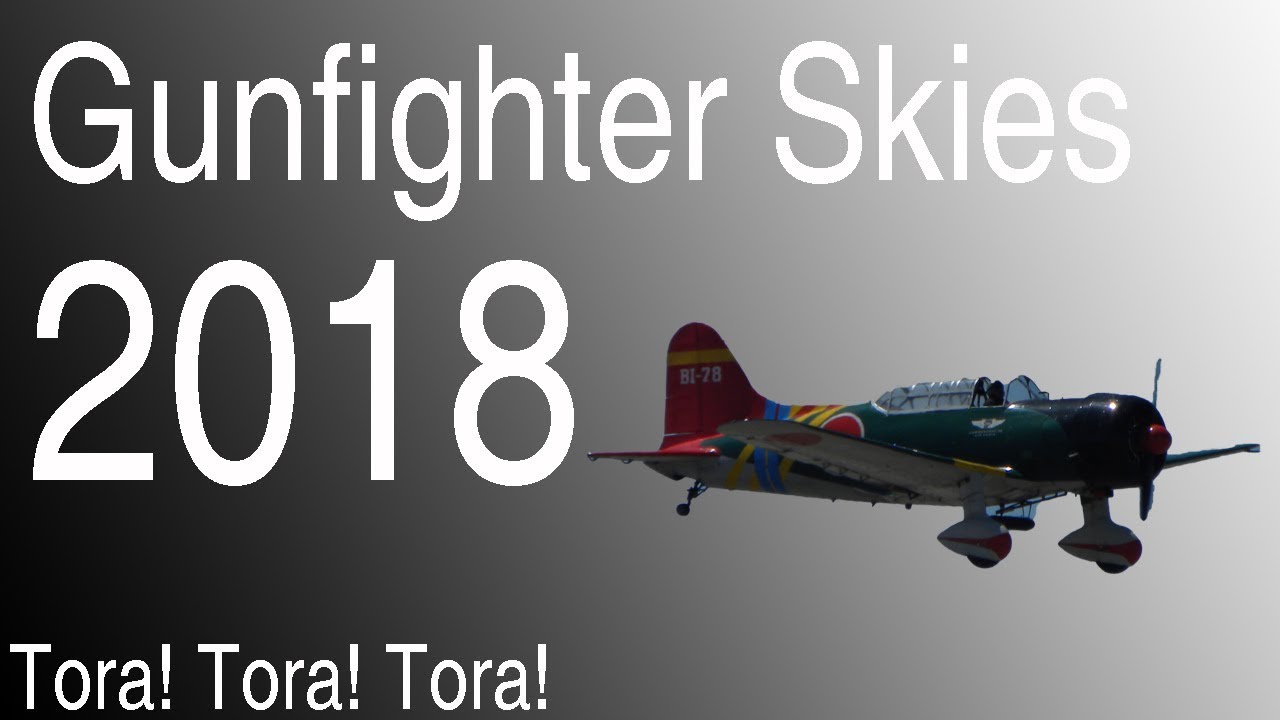 Tora! Tora! Tora!  - Gunfighter Skies 2018