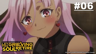 Let This Grieving Soul Retire  Episode 06 english Sub