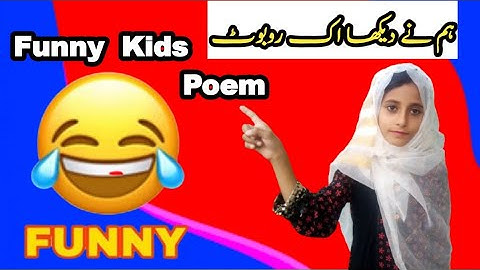 Funny Kids Poem😊|| Rhymes kids Poem ||ہم نے اک روبوٹ دیکھا