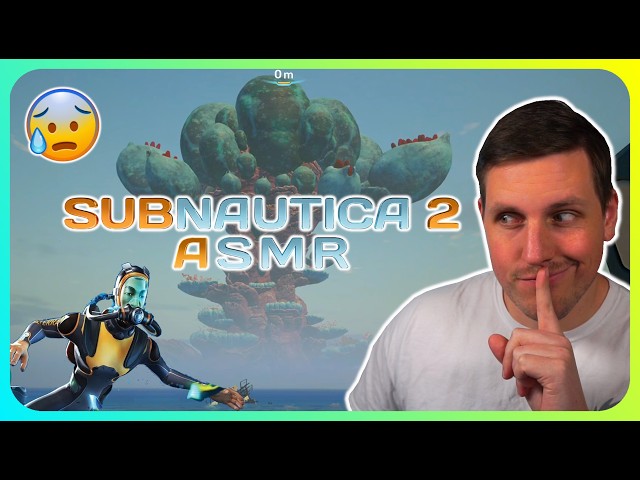 Noob Plays Subnautica 2 For First Time! (Relaxing ASMR)
