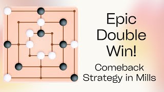 Epic Comeback Win in Mills Game! Double Victory with Pro Strategy - Nine Men's Morris Gameplay