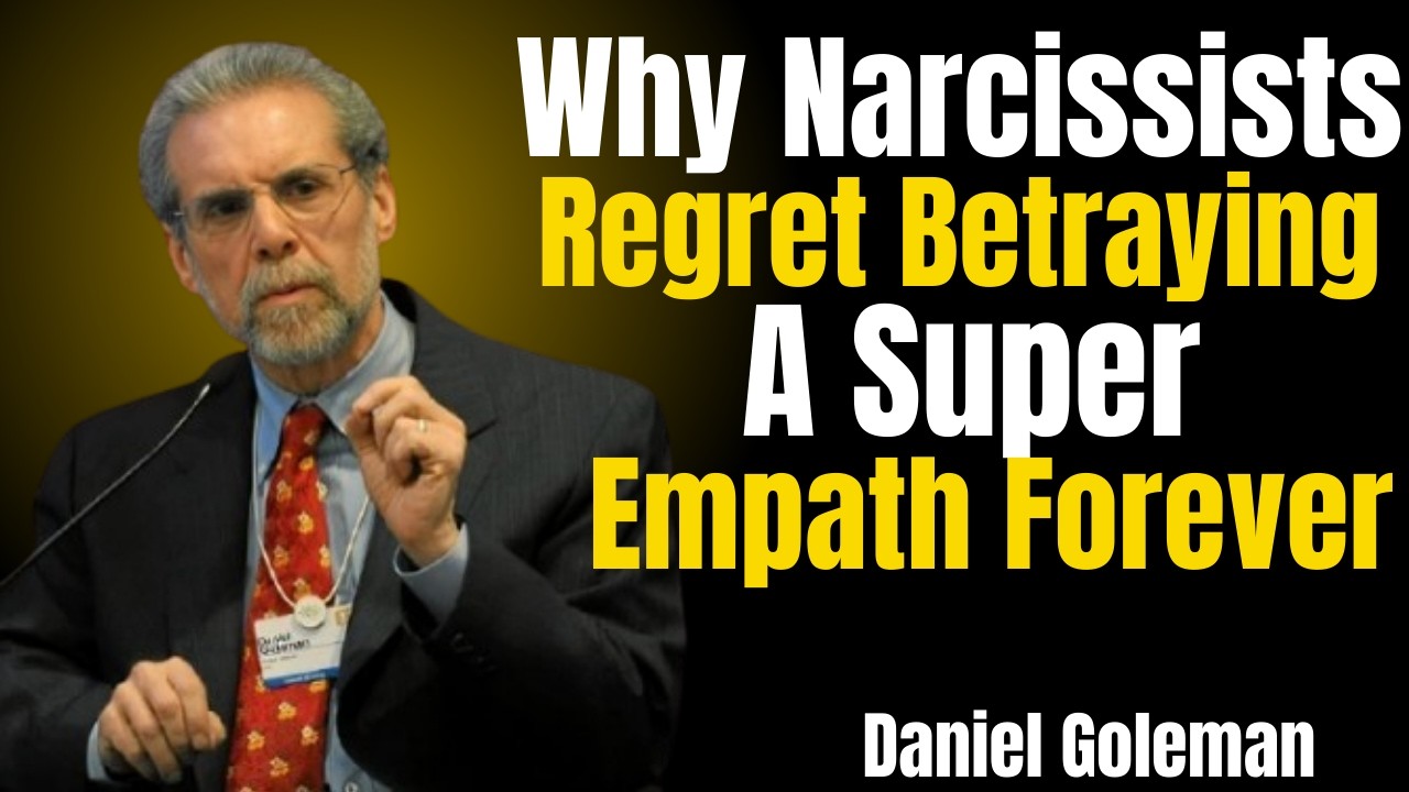 Why Narcissists Regret Betraying A Super Empath Forever(In the style of Daniel Goleman