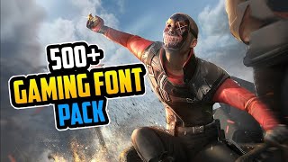 500+ Gaming Fonts Pack For Professional Thumbnail Design (Android/iOS)