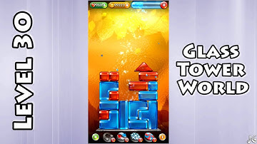 Glass Tower World - Level 30 - Solution/Walkthrough - Android/iOS