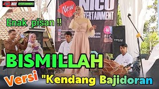 BISMILLAH // Versi kendang Koplo Bajidoran nico entertainment