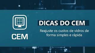 Dicas Do Cem - Reajuste Os Custos De Vidros De Forma Simples E Rápida