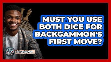 Must You Use Both Dice For Backgammon