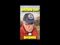 Boxing Day in Bosnia #bosniaandherzegovina #anenglishmaninthebalkans #dailyvlog #minivlog