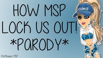 How MSP Lock Us Out *PARODY*