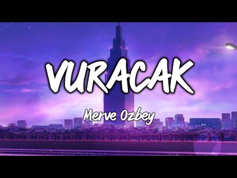 Vuracak-Merve Özbey(Lyrics|Sözler)#merveözbey #lyrics #sözler #türkçemüzik #turkishmusic