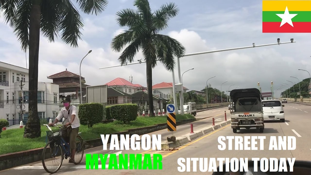 YANGON 🇲🇲 - Today's Street and Situation