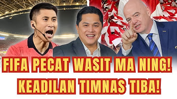 TERBONGKAR! FIFA RESMI PECAT WASIT MA NING, TIMNAS INDONESIA DAPAT KEADILAN YANG DITUNGGU!
