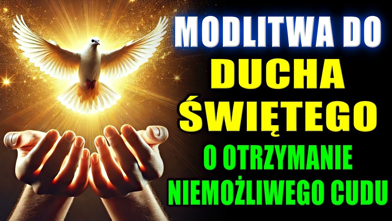 ✨Potężna Modlitwa do Ducha Świętego💖Proś i otrzymaj swój cud