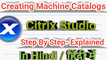 12-How to Create Machine Catalogs from Citrix Studio