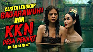 KISAH LENGKAP SILUMAN BADARAWUHI & KKN DESA PENARI DALAM 55 MENIT !!