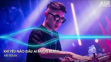 Khi Yêu Nào Đâu Ai Muốn Remix - Kết Thúc Phải Kết Thúc Chuyện Tình Anh Cố Là Tương Lai Remix TikTok