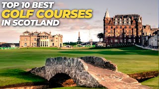 10 Best Golf Courses in Scotland | MUST PLAY Bucket List Golf Trip