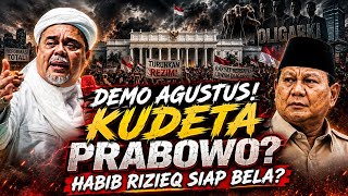 AUGUST DEMO: Are Rumors of a Coup Against Prabowo Growing? Here is Habib Rizieq's Stance