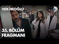 Hekimoğlu 35. Bölüm Fragmanı