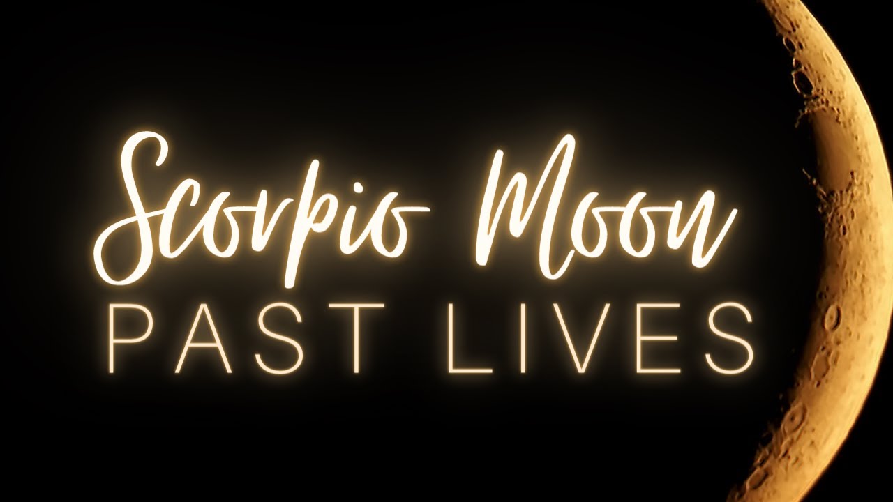 Scorpio Moon  Past Lives - Ancient Souls ♏️