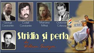 "Stridia și perla" de William Saroyan [Teatru radiofonic] (1982)