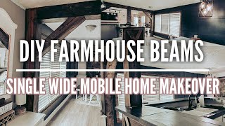 DIY FARMHOUSE BEAMS | modern farmhouse singlewide mobile home makeover | DINING ROOM REMODEL 🔨