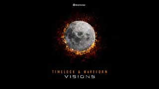 Timelock & Waveform - Visions - Official