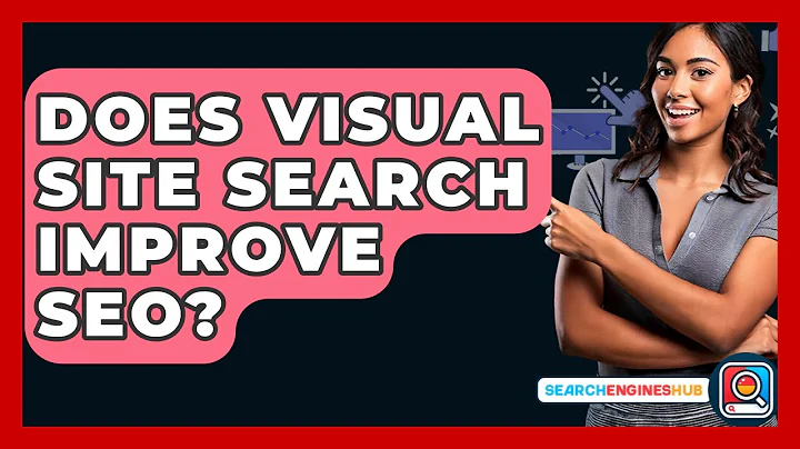 Does Visual Site Search Improve SEO? - SearchEnginesHub.com