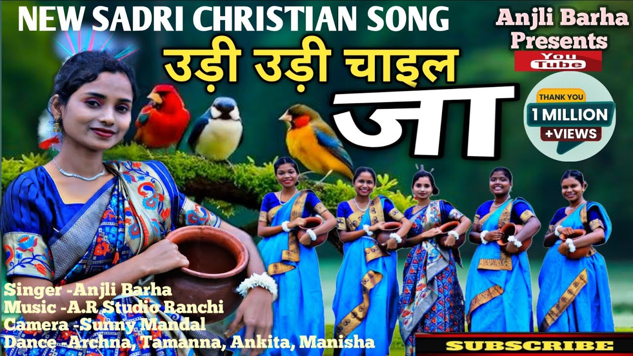 उड़ी उड़ी चाइल जा || New Sadri Christian Song || 4k Music Video || Singer -Anjli Barha