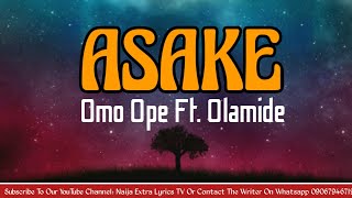 Omo Ope Ft. Olamide Asake Song Lyrics Naija Extra Lyrics 2022