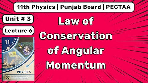 Law of Conservation of Angular Momentum | 11th Physics Chapter 3 | Fly Wheel, Gyroscope