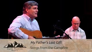 My Dad's Last Gift - Mark Pearson - Campfire 42