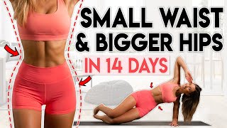 SMALLER WAIST and BIGGER HIPS in 14 Days | 8 minute Home Workout