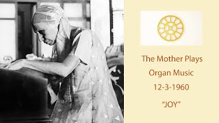 The Mother Plays Organ Music:  'JOY '  (1231960)