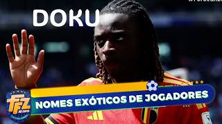 Saiba quais são os jogadores com nomes mais exóticos | Fofocalizando 23/06/26