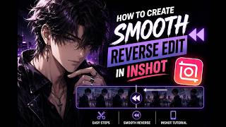 How To Create a Smooth Reverse Edit in InShot