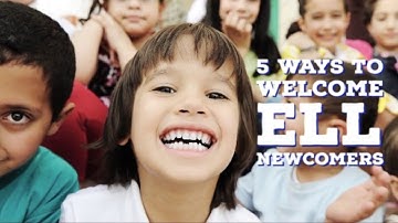 5 Ways to Welcome ELL Newcomers