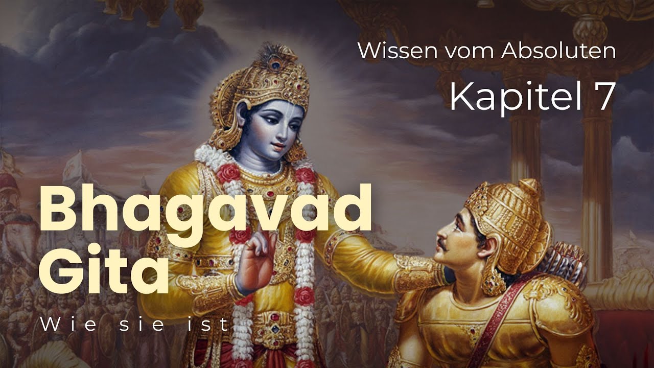 Bhagavad Gita Kapitel 7: Wissen vom Absoluten
