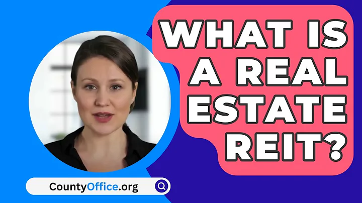 What Is a Real Estate REIT? - CountyOffice.org