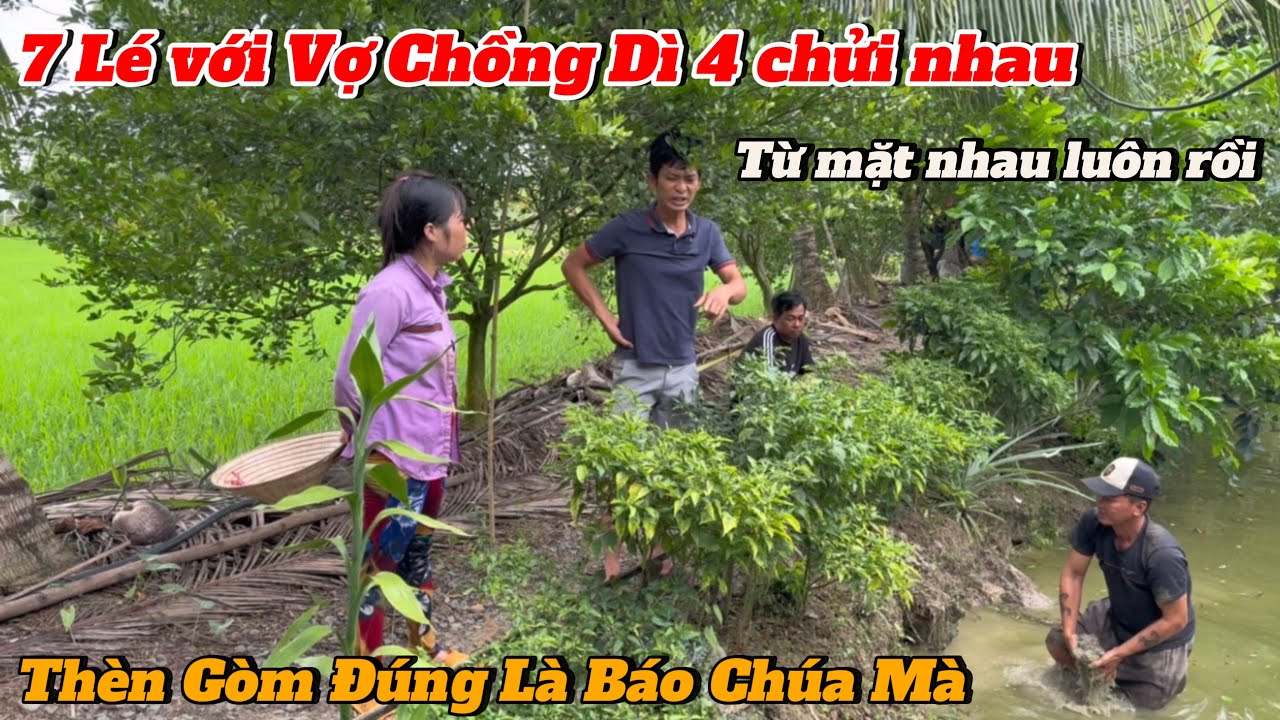 Thuận Gòm chơi khâm gài cho vợ chồng Ông 4 với 7 Lé xít mít nhau và Cái Kết