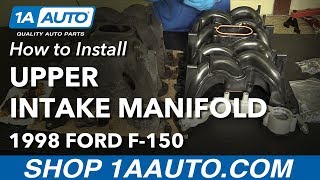 How to Replace Upper Intake Manifold 9706 V8 4.6L Ford F150