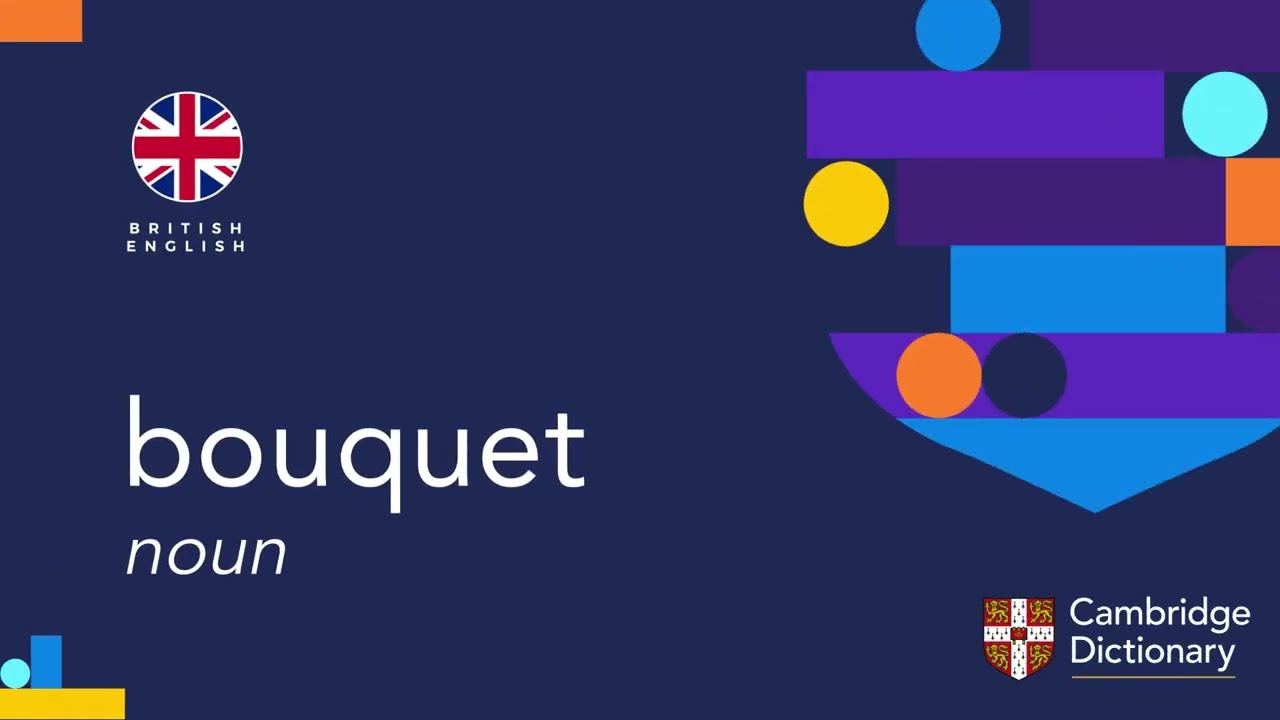 Bouquet | Phát Âm Trong Tiếng Anh